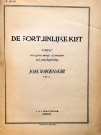 Wagenaar, Johan: - De fortuinlijke kist. Zangspel voor groote meisjes, of vrouwen met pianobegeleiding. Op. 29 Wagenaar, Johan: - De fortuinlijke kist. Zangspel voor groote meisjes, of vrouwen met pianobegeleiding. Op. 29