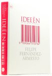 FERNÁNDEZ-ARMESTO, F. - Ideeën die de wereld veranderden.