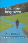 Drehmanns, Peter - Altijd maar begraven