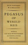 DICK Voerman, W.A. Braasem - Pegasus op wereldreis poëzie uit alle windstreken in Nederlandse vertaling