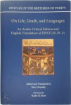 Eric Ormsby, Nader El-Bizri - Epistles of the Brethren of Purity (Ikhwān al-Ṣafāʼ): On Life, Death, and Languages An Arabic Critical Edition and English Translation of Epistles 29-31