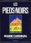 CARDINAL, MARIE - Les Pieds-Noirs