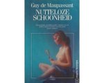 Guy de Maupassant - Nutteloze schoonheid Guy de Maupassant - Nutteloze schoonheid