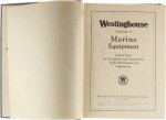  - Westinghouse Catalogue of Marine Equipment - Useful Notes on Navigation and Seamanship Trade Information and Engineering
