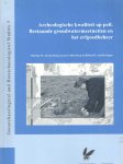 Berg, Martine M. van den e.a. - Archeologische kwaliteit op peil. Bestaande grondwatermeetnetten en het erfgoedbeheer