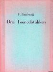 Bordewijk, F. - Drie Tooneelstukken