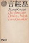 GRANET, MARCEL - Das chinesische Denken : Inhalt, Form, Charakter. Marcel Granet. Hrsg. u. eingel. von Manfred Porkert. Mit einem Vorwort von Herbert Franke.