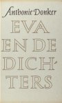 Donker, Anthonie. - Eva en de dichters.