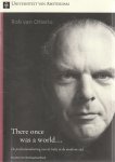 R. van Otterlo - There once was a world... De professionalisering van de balie in de moderne tijd. Rede 2008