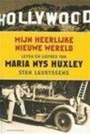 Stan Lauryssens - Mijn heerlijke nieuwe wereld Leven en liefdes van Maria Nys Huxley