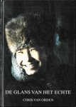 Orden, Chris van - De glans van het echte. Impressies uit Centraal Azië en Siberie 1970-1995