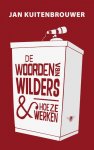 Jan Kuitenbrouwer 83162 - De woorden van Wilders en hoe ze werken