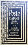 Stipriaan, René van - Poste Restante (Bijzondere brieven uit de Nederlandse literatuur