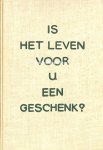 Nieden, Ernst zur - Is het leven voor u een geschenk?