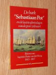 - - De bark Sebastiaan Pot en de laatste gloriedagen van de grote zeilvaart. Brieven van kapitein Pieter van der Hoog 1863-1867