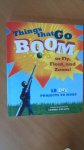 Bridgewater, Alan - Things That Go Boom or Fly, Float, and Zoom! 18 DIY Projects to Make