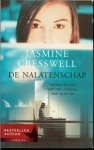 Cresswell Jasmine ..  Vertaling : Emmy van Beest - De nalatenschap .. Iedereen die zich heeft laten omkopen staat op de lijst