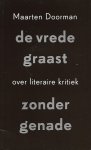 Doorman, Maarten - De vrede graast zonder genade  over literaire kritiek'