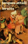 Jacques Attali 35333 - Bruits essai sur l'économie politique de la musique