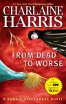 Charlaine Harris - FROM DEAD TO WORSE M/TV A Sookie Stackhouse Novel