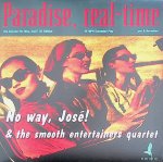 Olgers bv, André (concept & design) - No way, José! & the Smooth Entertainers Quartet in Paradise, real time (just me and you, stricktly entre-nous) + CD