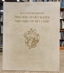 NIEUWENKAMP, W.O.J. - Mijn huis op het water. Mijn huis op het land + VERVOLG  1931 - 1935. [ in één PERKAMENTE BAND samen gebonden]