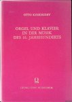 Kinkeldey, Otto - Orgel und Klavier in der Musik des 16. Jahrhunderts: Ein Beitrag zur Geschichte der Instrumentalmusik