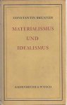 Brunner, Constantin - Materialismus und Idealismus