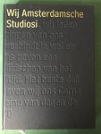 Ebbinge, Jan Willem e.a. - Wij Amsterdamsche studiosi / druk 1 Ebbinge, Jan Willem e.a. - Wij Amsterdamsche studiosi / druk 1