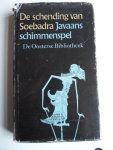 Ras, Dr.J.J., Vertaling & bewerking - De schending van Soebadra, Javaans Schimmenspel, [Wayang] Volgens de Soerakartase traditie bewerkt door Ki Kodiron, Deel 1 De Oosterse Bibliotheek