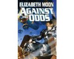 Elizabeth Moon - Against The Odds Elizabeth Moon - Against The Odds