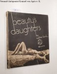 Bird, Walter und Fortunio Matania: - Beauty´s Daughters, First edition