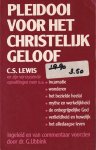 Ubbink, Dr. G. - Pleidooi voor het christelijk geloof. C.S. Lewis en zijn verrassende opvattingen
