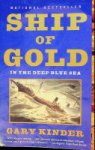 Kinder, Gary - Ship of Gold in the deep Blue Sea
