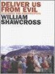 William Shawcross - Deliver Us from Evil