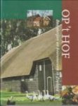 SMALLEGANGE, GERARD - Op 't Hof. Boerderijen en boerenerven in Zeeland