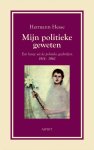 Hermann Hesse - Mijn politieke geweten een keuze uit de politieke geschriften 1914-1962