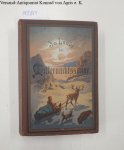 Chaillu, Paul B. Du: - Im Lande der Mitternachtssonne : Sommer- und Winterreisen durch Norwegen und Schweden, Lappland und Nord-Finnland.