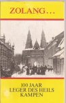 Dijk, Aletta van. - Zolang... 100 jaar Leger des Heils Kampen
