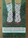 Weverling, Aukelien - Politiek gevangene