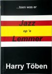 Harry Töben 177287 - Jazz op 'e Lemmer