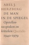 Herzberg, Abel J. - De man in de spiegel. Opstellen, toespraken en kritieken 1940-1979