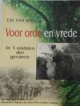 Wijk, J.M. van - Voor orde en vrede -  (o.a. door Ds. C.Hogchem, Ds. J.Roos en L.Vogelaar)
