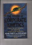 Fradette, Michael and Steve Michaud - The power of corporate kinetics. Create the self-adapting, self-renewing, instant-action enterprise