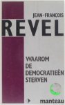 Revel, Jean-François - Waarom de democratieën sterven