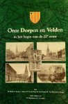 PEPERMANS G., GOVAERTS L. (Red.) - Onze dorpen en velden in het begin van de 20ste eeuw