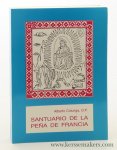 Colunga, Alberto. - Santuario de la Peña de Francia : historia. Tercera edición.