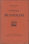 ROYA, LOUIS. - Histoire de Mussolini.