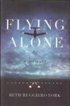 Ruggiero York, Beth - Flying Alone / A Memoir
