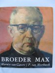 Gavere, Marnix van - en Meerbeek, P. van - - Broeder Max.